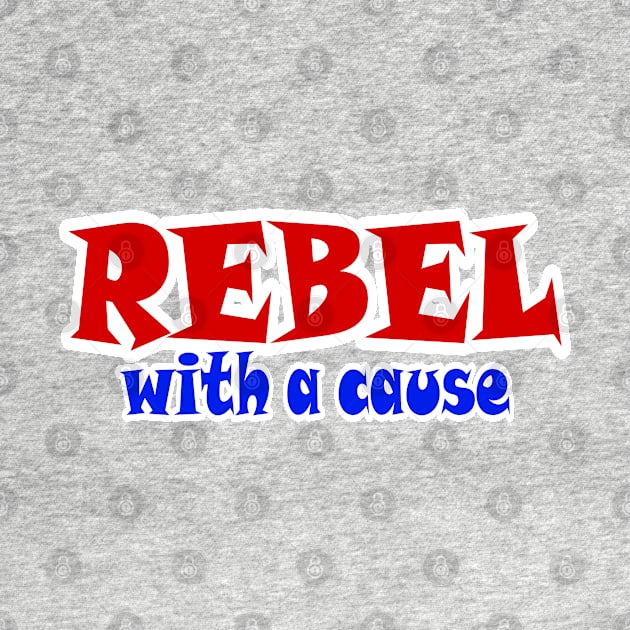 REBEL With A Cause - Back by SubversiveWare